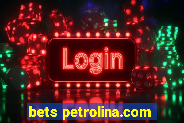 bets petrolina.com